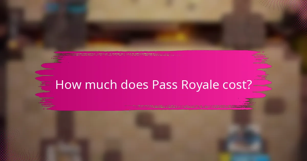 How much does Pass Royale cost?