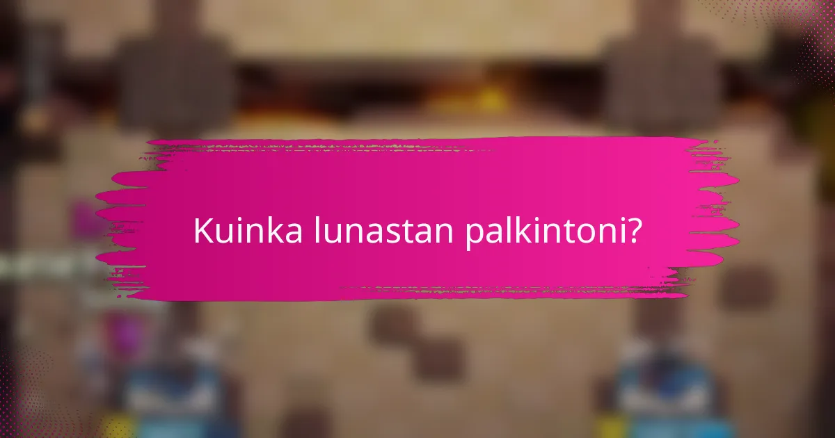 Kuinka lunastan palkintoni?