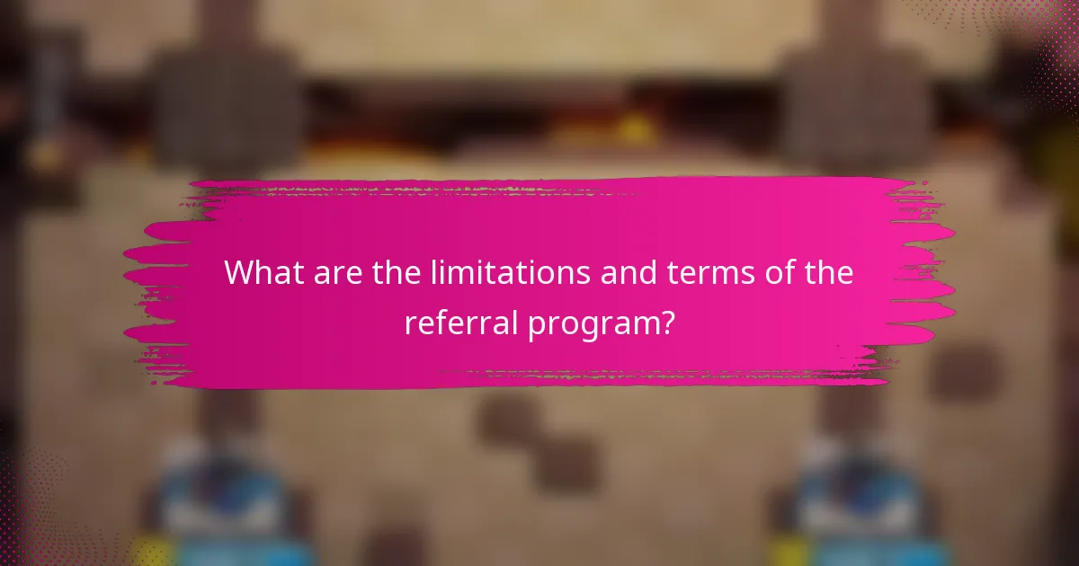 What are the limitations and terms of the referral program?