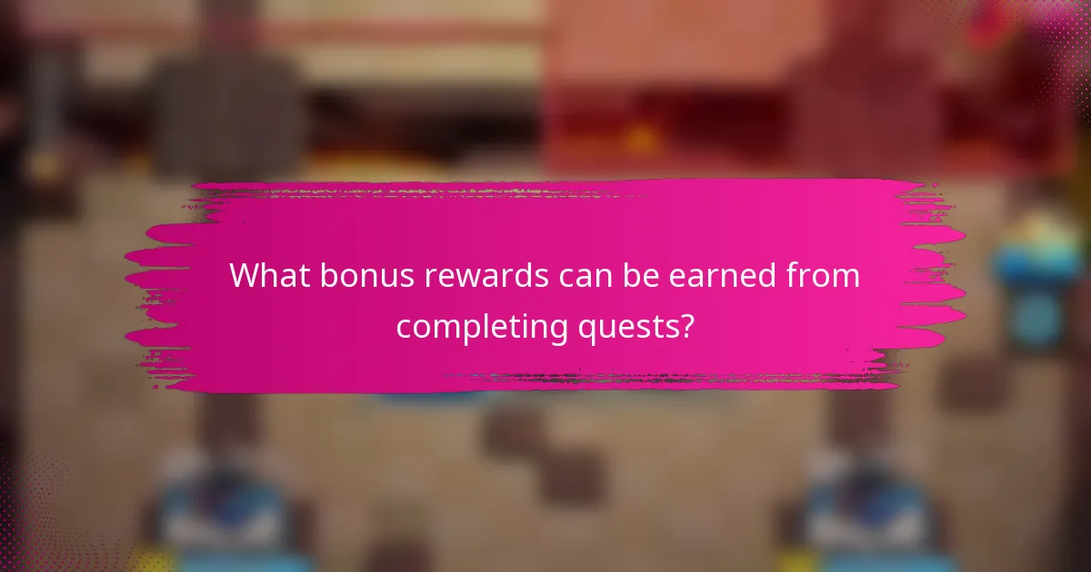 What bonus rewards can be earned from completing quests?