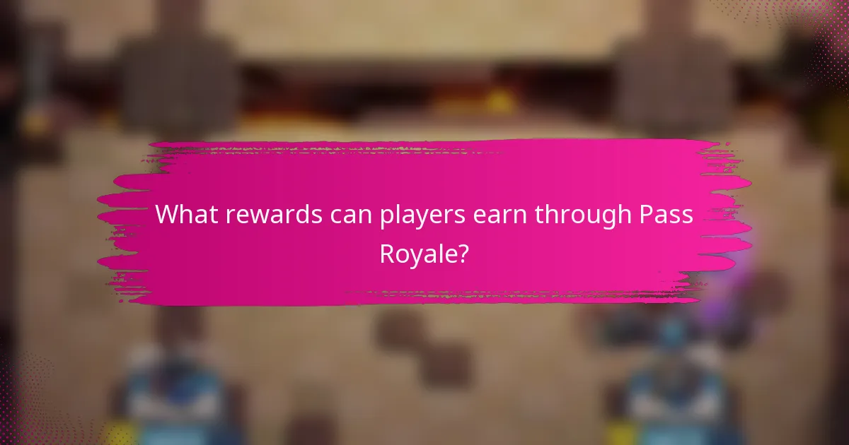 What rewards can players earn through Pass Royale?
