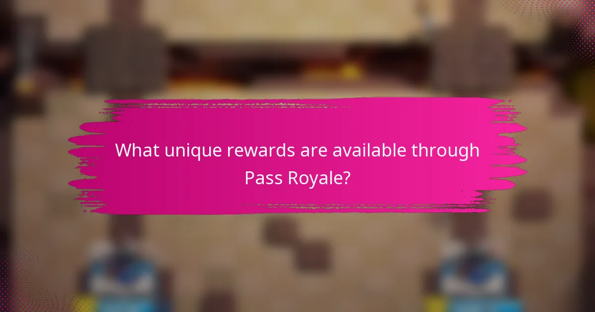 What unique rewards are available through Pass Royale?
